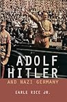 Adolf Hitler And Nazi Germany (World Leaders) Adolf Hitler And Nazi Germany (World Leaders)