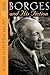 Borges and His Fiction: A G...