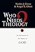 Who Needs Theology?: An Inv...