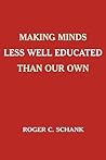 Making Minds Less Well Educated Than Our Own Making Minds Less Well Educated Than Our Own