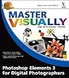 Master Visually Photoshop Elements 3 for Digital Photographers