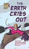 The Earth Cries Out: Forensic Chemistry and Environmental Science (Crime Scene Club, Factor and Fiction, #9) The Earth Cries Out: Forensic Chemistry and Environmental Science (Crime Scene Club, Factor and Fiction, #9)