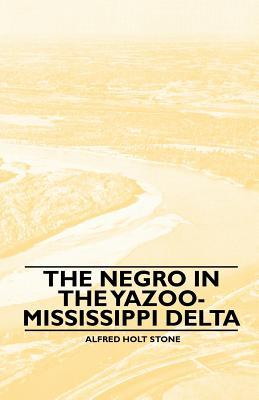 The Negro in the Yazoo-Mississippi Delta (Paperback)