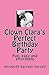 Clown Clara's Perfect Birthday Party by Elizabeth Hartner Purcell