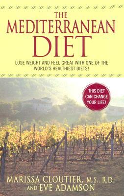 The Mediterranean Diet: A Complete Program with Delicious Recipes and Exercise for Weight Loss and Health (Mass Market Paperback)