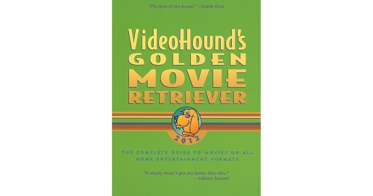 VideoHound's Golden Movie Retriever 2012 by Jim Craddock