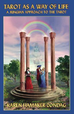 Tarot as a Way of Life: A Jungian Approach to the Tarot (Paperback)