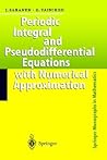 Periodic Integral & Pseudodifferential Equations with Numerical Approximation