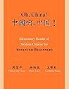 Oh, China! Elementary Reader of Modern Chinese for Advanced Beginners