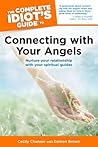 The Complete Idiot's Guide to Connecting with Your Angels The Complete Idiot's Guide to Connecting with Your Angels
