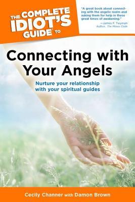The Complete Idiot's Guide to Connecting with Your Angels (Paperback)