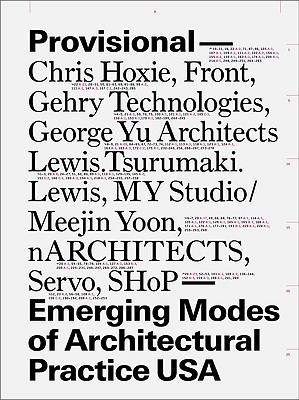 Provisional: Emerging Modes of Architectural Practice USA (Paperback)