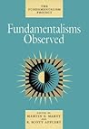 Fundamentalisms Observed (Volume 1) (The Fundamentalism Project)
