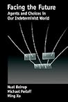 Facing the Future: Agents and Choices in Our Indeterminist World