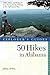 Explorer's Guide 50 Hikes in Alabama (Explorer's 50 Hikes)