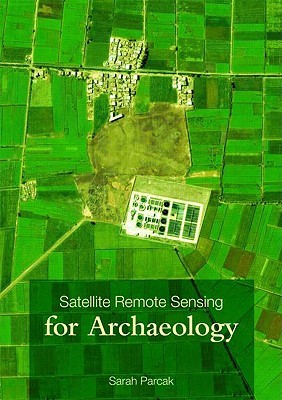 Satellite Remote Sensing for Archaeology (Paperback)