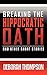 Breaking the Hippocratic Oath