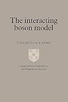 The Interacting Boson Model (Cambridge Monographs on Mathematical Physics)