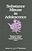 Substance Misuse in Adolescence (Advances in Adolescent Development)