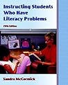 Instructing Students Who Have Literacy Problems Instructing Students Who Have Literacy Problems