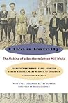 Like a Family: The Making of a Southern Cotton Mill World (The Fred W. Morrison Series in Southern Studies)