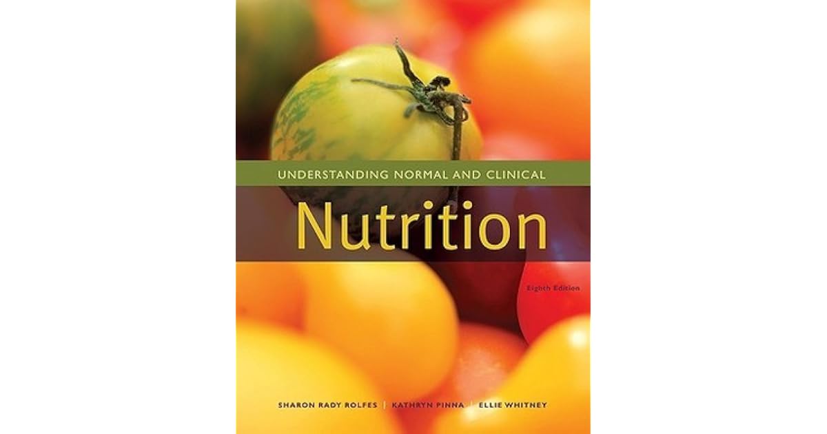 Understanding Normal and Clinical Nutrition by Sharon Rady Rolfes