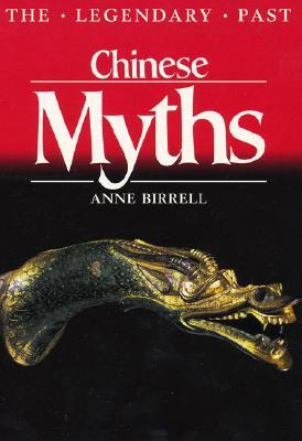 Chinese Myths (British Museum--Legendary Past Series)