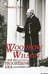 Woodrow Wilson And the Progressive Era (World Leaders) Woodrow Wilson And the Progressive Era (World Leaders)