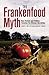 The Frankenfood Myth by Henry I. Miller