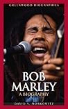 Bob Marley: A Biography (Greenwood Biographies)