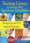 Teaching Literacy to Students With Significant Disabilities: Strategies for the K-12 Inclusive Classroom