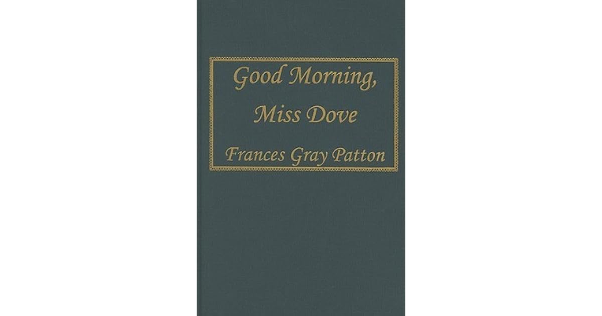 Good Morning Miss Dove Frances Gray Patton
