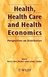 Health, Health Care and Health Economics: Perspectives on Distribution