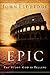 Epic by John Eldredge