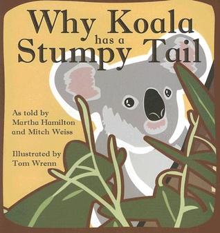 Why Koala Has a Stumpy Tail (Story Cove: A World of Stories)