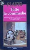 Amphitruo­ - Asinaria­ - Aulularia­ - Bacchides (Tutte le commedie Vol. 1)