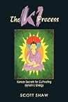 The Ki Process: Korean Secrets for Cultivating Dynamic Energy