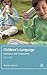 Children's Language: Revised Edition: Consensus and Controversy