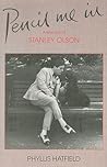 Pencil Me In: A Memoir of Stanley Olsen Pencil Me In: A Memoir of Stanley Olsen