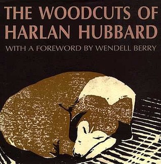 The Woodcuts of Harlan Hubbard (Hardcover)