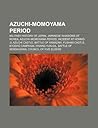 Azuchi-Momoyama Period: Military History of Japan, Japanese Invasions of Korea, Azuchi-Momoyama Period, Incident at Honn -Ji, Azuchi Castle