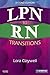 LPN to RN Transitions by Lora Claywell