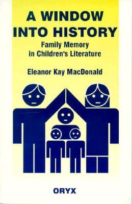 A Window into History: Family Memory in Children's Literature (Paperback)