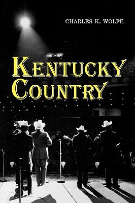 Kentucky Country: Folk and Country Music of Kentucky (Paperback)