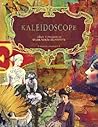 Kaleidoscope: Ideas & Projects to Spark Your Creativity