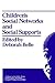 Children's Social Networks and Social Supports (Wiley Series on Personality Process)