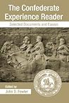 The Confederate Experience Reader: Selected Documents and Essays