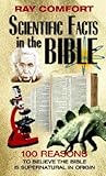 Scientific Facts In The Bible: 100 Reasons To Believe The Bible Is Supernatural In Origin (Hidden Wealth Series)