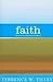 Faith by Terrence W. Tilley