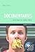 Documentaries: And How to Make Them